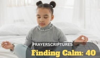 Finding Calm: 40 Powerful Prayer for Peace of Mind