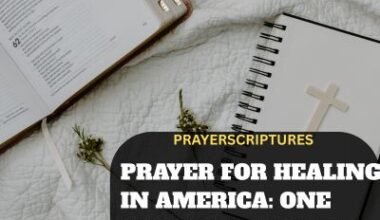 Prayer For Healing In America: One Voice, One Prayer, One Hope:
