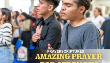26 Amazing Prayer For Strength During Difficult Times