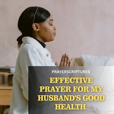 28 Effective Prayer For My Husband's Good Health
