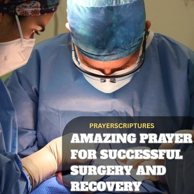 29 Amazing Prayer For Successful Surgery And Recovery