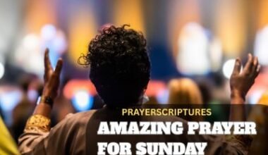 Amazing Prayer For Sunday Morning Devotion