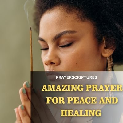 Amazing Prayer for Peace and Healing