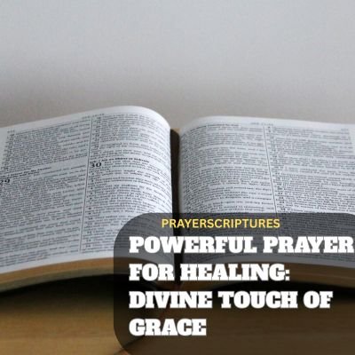 Powerful Prayer For Healing: Divine Touch of Grace