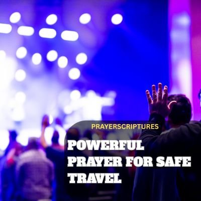 Powerful Prayer for Safe Travel